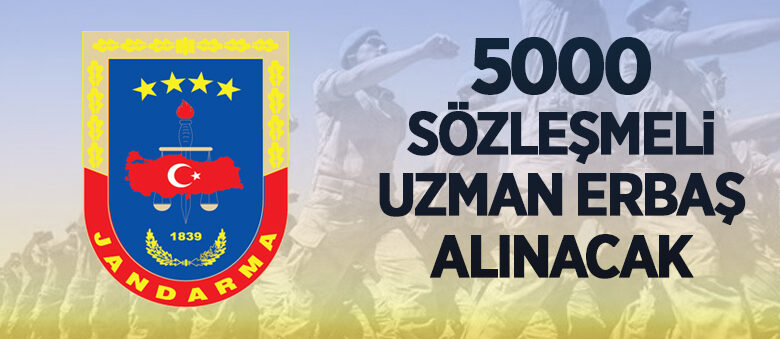 Jandarma ve Sahil Güvenlik Akademisi 5 bin Sözleşmeli Uzman Erbaş alacak