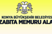 Konya Büyükşehir Belediyesi 50 zabıta memuru alacak