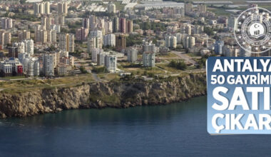 Batı Emlak Müdürlüğü Antalya’da 50 adet gayrimenkulün ihaleyle satışını yapıyor