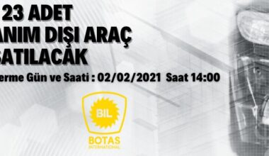 BOTAŞ International Şirketi, kullanım dışı 23 adet aracı satışa sundu