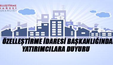 Özelleştirme İdaresi Başkanlığından Yatırımcılara Duyuru