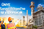 Ordu Ünye Organize Sanayi Bölgesi’ne altyapı işi yaptırılacak
