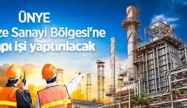 Ordu Ünye Organize Sanayi Bölgesi’ne altyapı işi yaptırılacak