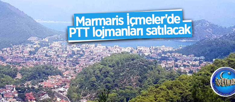 Marmaris İçmeler’de PTT lojmanı satılacak
