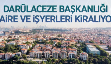Darülaceze Başkanlığı 21 daire ve işyerini kiraya veriyor