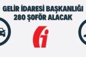 Gelir İdaresi Başkanlığı 280 Şoför Alacak