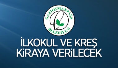 Gaziosmanpaşa Belediyesi’nden kiralık ilköğretim ve kreş