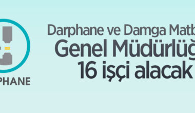 Darphane ve Damga Matbaası Genel Müdürlüğü 16 işçi alacak