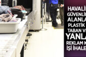 Muhtelif havalimanlarındaki güvenlik kontrol bölgesindeki plastik kaplar için reklam ihalesi yapılacak