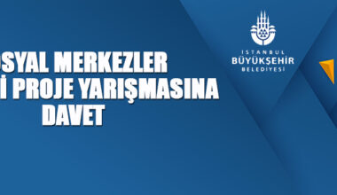 İstanbul Büyükşehir Belediye Başkanlığından yarışmaya davet