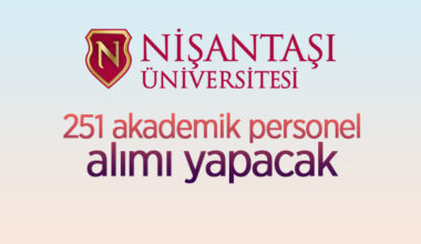 Nişantaşı Üniversitesi 251 öğretim üyesi alacak