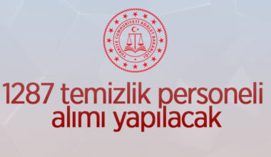 Adalet Bakanlığı 1287 temizlik personel alımı yapacak