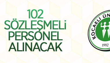 Kocaeli Üniversitesi 102 sözleşmeli personel alacak