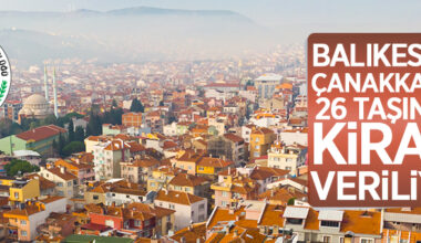 Balıkesir Vakıflar Bölge Müdürlüğü tarafından 26 taşınmaz kiraya verilecek