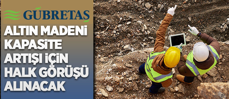 Gübre Fabrikaları Türk A.Ş.’den ÇED sürecine halkın katılımı toplantı daveti