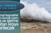Jeotermal kaynaklar ve doğal mineralli suların arama ve işletme ruhsatları kiraya verilecek