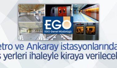 Metro ve Ankaray istasyonlarında bulunan iş yerleri ihaleyle kiraya verilecek