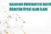 Balıkesir Üniversitesi Öğretim Üyeleri İstihdam Edecek
