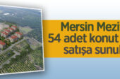 Mersin Mezitli’de 54 adet konut kura ile satışa sunuluyor