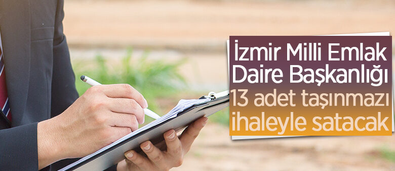 Milli Emlak Daire Başkanlığı, 13 adet taşınmazı ihale usulü satacak