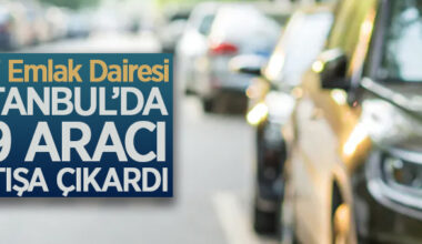 Milli Emlak Dairesi Başkanlığı, İstanbul’da 29 aracı ihale ile satıyor