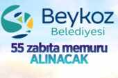 Beykoz Belediyesi 55 Zabıta Memuru alıyor