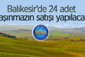 Balıkesir Sındırgı’da Milli Emlak Müdürlüğüne ait 24 adet taşınmaz satılacak
