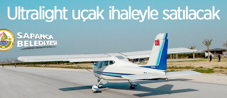 Sapanca Belediyesinden satılık Ultralight uçak
