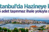 İstanbul’da Hazineye kayıtlı 76 adet taşınmaz ihale yoluyla satılacak