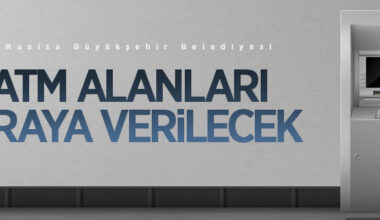 Manisa Büyükşehir Belediyesine ait 9 adet ATM alanı ihale ile kiraya verilecek