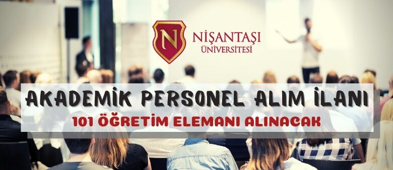 Nişantaşı Üniversitesinden akademik personel alım ilanı