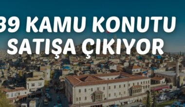 Gaziantep’te 39 adet kamu konutu ihale ile satılacaktır