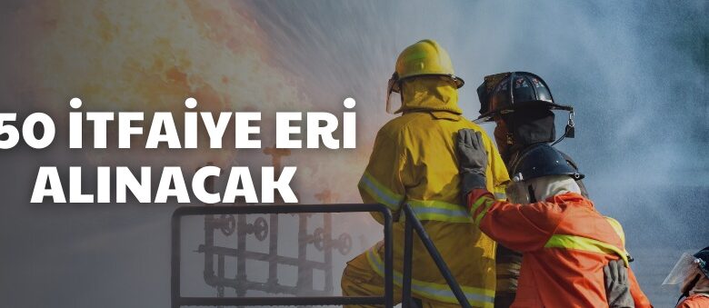 İtfaiye eri alım ilanı