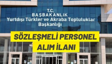 Yurtdışı Türkler ve Akraba Topluluklar Başkanlığından personel alımı