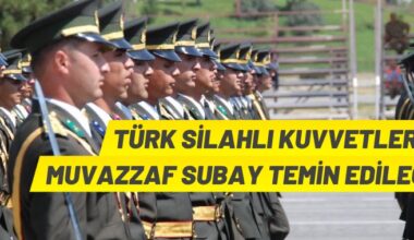 TSK, Muvazzaf Subay alımı yapacak