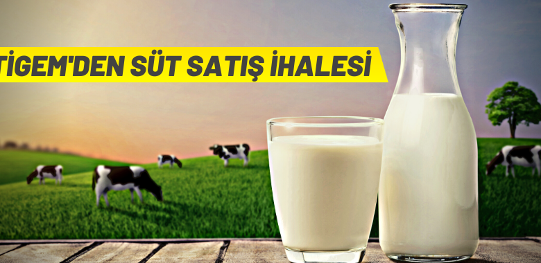 TİGEM’den süt satış ihalesine davet