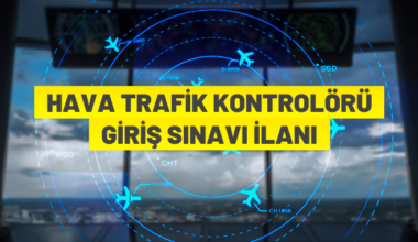DHMİ’den Hava Trafik Kontrolörü alım ilanı