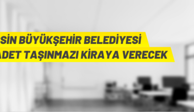 Mersin Büyükşehir Belediyesi 85 adet gayrimenkulü kiraya verecek