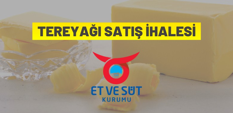Tereyağı satış ihalesine davet