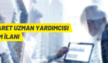 80 Ticaret Uzman Yardımcısı alınacak