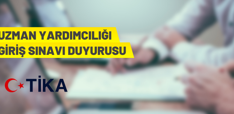 TİKA 10 Uzman Yardımcısı alacak