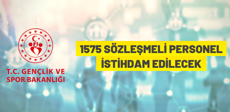 Gençlik ve Spor Bakanlığı’ndan sözleşmeli personel alım ilanı