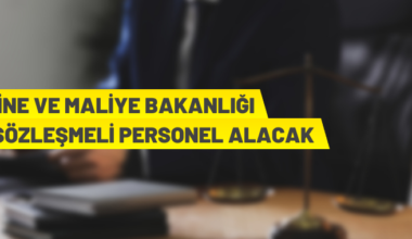Hazine ve Maliye Bakanlığı Sözleşmeli Personel alacak