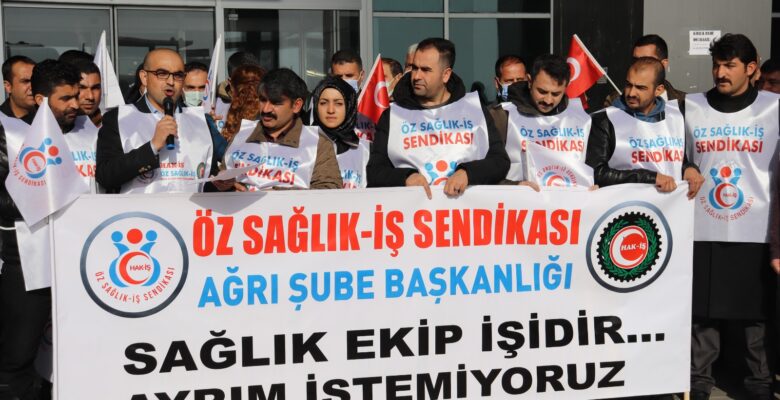 ÖZ SAĞLIK-İŞ SENDİKASI; “Sağlık İşçisi de Emeğinin Hakkını İstiyor”