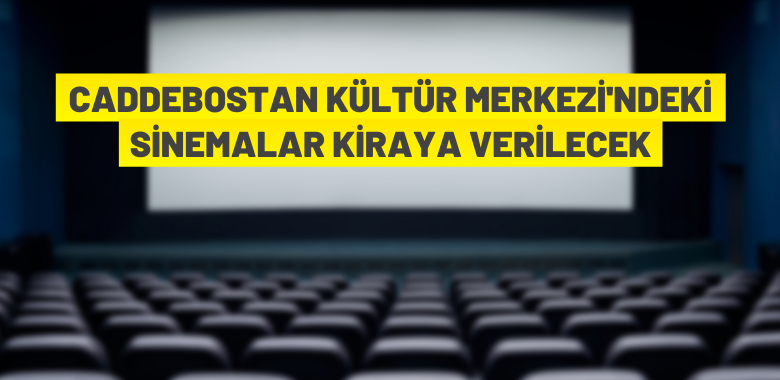 Kadıköy Belediye Başkanlığı’ndan kiralık sinema salonları