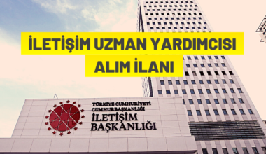 İletişim Uzman Yardımcısı alım ilanı
