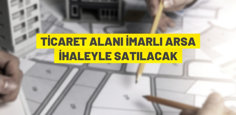 Konya’da arsa satış ihalesi