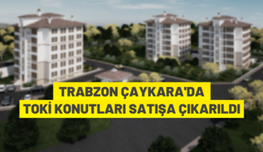 Çaykara’da TOKİ konutları satılıyor