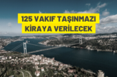 İstanbul Vakıflar 1.Bölge Müdürlüğü’nden kiralık taşınmazlar