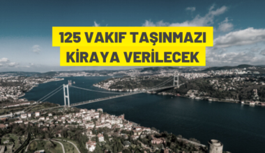 İstanbul Vakıflar 1.Bölge Müdürlüğü’nden kiralık taşınmazlar